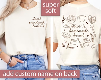 Custom Sourdough Shirt Gift Sourdough Bread Tshirt Sourdough Gift for Baker Gift Local Sourdough Dealer T Shirt for Bread Lover Gift Baking