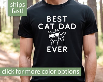 Cat Dad Shirt, Cat Dad Gift for Him, Cat Lover Shirt, Cat Dad Tshirt, Cat Dad T Shirt for Fathers Day Gift, Funny Best Cat Dad Ever T-Shirt
