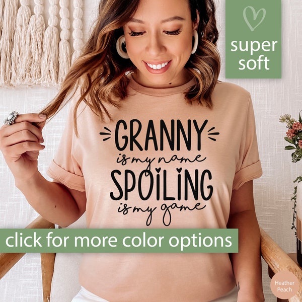 Granny Shirt, Gift for Granny, Granny Is My Name Spoiling Is My Game Tshirt, Granny Gift, Granny T Shirt Mothers Day Shirt, Cute Granny Tee