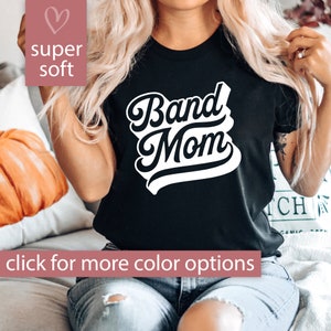 Band Mom Shirt for Band Mom, Band Shirt for Women, Marching Band Gift, Band Mom Tshirt, Band Mom T Shirt, Band Mom Tee, Band T-Shirt for Mom