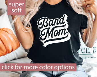 Band Mom Shirt for Band Mom, Band Shirt for Women, Marching Band Gift, Band Mom Tshirt, Band Mom T Shirt, Band Mom Tee, Band T-Shirt for Mom