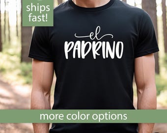 El Padrino Shirt, El Padrino Proposal Tshirt, El Padrino T Shirt, El Padrino Gift for Baptism, El Padrino Tee for Godfather Proposal Gift