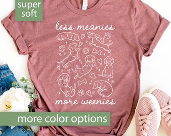 Lustiges Dackel-Shirt, „Weniger Gemeine, mehr Weenies“-Shirt, Dackel-Mama-Shirt, Geschenkidee für Dackel-Mama, süßes Dackel-T-Shirt
