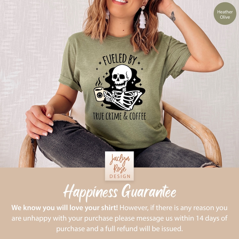 May include: Green t-shirt with a skeleton holding a coffee cup and the text "Fueled by True Crime & Coffee".
