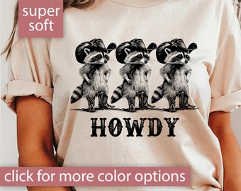 Funny Raccoon Shirt Gift for Women, Raccoon Funny Shirt, Raccoon Lover Gift for Her, Howdy Raccoon Tshirt, Western Cowboy Raccoon Tee Shirt