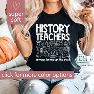 History Teacher Shirt for History Teacher Gift, Funny History Shirt for Teacher Appreciation Gift, Teacher Gift for History Teacher Tshirt
