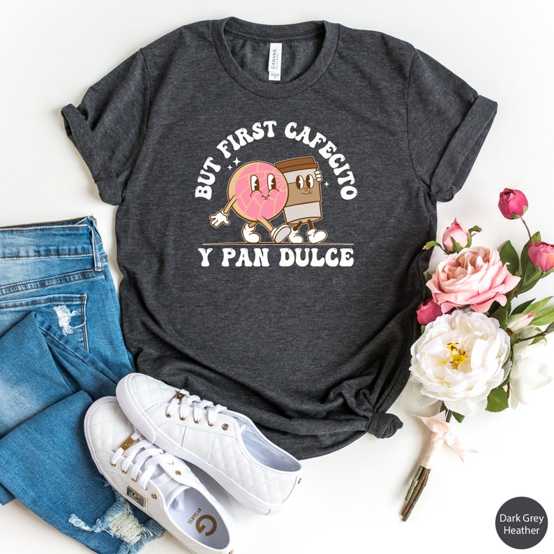 Latina Shirt, But First Cafecito y Pan Dulce Shirt for Women, Funny Latina Shirt Cafecito Tshirt, Retro Cafecito T Shirt for Latina T-Shirt 画像 2