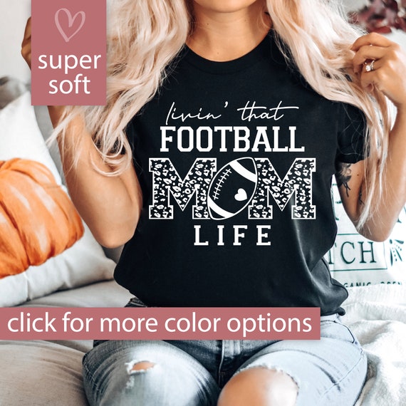 Football Mom Shirt for Women, Livin That Football Mom Life TShirt, Gift for Football Mom, Football Mom T-shirt for Game Day Football Mom Tee