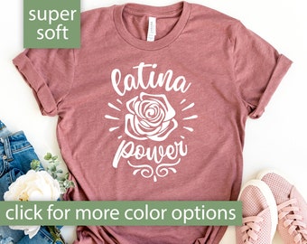 Latina Shirt for Women, Latina Power Shirt, Latina Power Tshirt Gift for Latina Spanish Shirt for Latina Gift, Feminist Shirt for Latina Tee