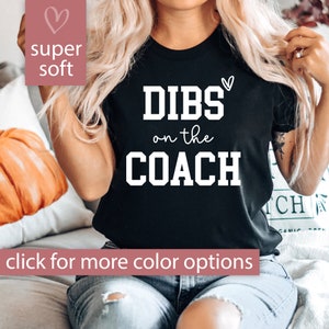 Coach's Wife Shirt, Dibs On The Coach Tshirt for Women, Funny Coach's Wife T Shirt, Baseball Coach Wife T-Shirt Cute Football Coach Wife Tee