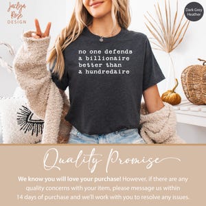 K&ouml;nnte beinhalten: Ein dunkelgraues Heather-T-Shirt mit dem Text "no one defends a billionaire better than a hundredaire" in wei&szlig; gedruckt. Das T-Shirt wird von einer Person getragen. Das Bild enth&auml;lt auch eine Qualit&auml;tsversprechen-Aussage.