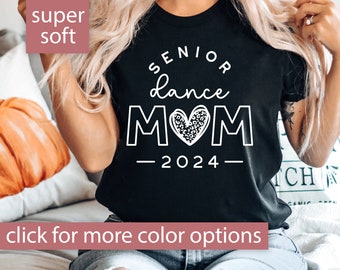 Senior Dance Mom 2024 Shirt, Senior Dance Mom Shirt for Women, Senior Dance Mom 2024 Tshirt, Gift for Class of 2024 Senior Dance Mom T Shirt