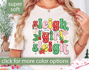 Funny Christmas Shirt, Sleigh Girl Sleigh Tshirt Christmas Gift for Women, Retro Sleigh Girl Sleigh T Shirt Gift for Her, Cute Christmas Tee