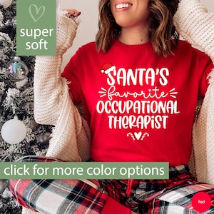 Occupational Therapy Shirt, Santas Favorite Occupational Therapist Gift for Therapist, OT Christmas Shirt, Therapist Tshirt for COTA Gift