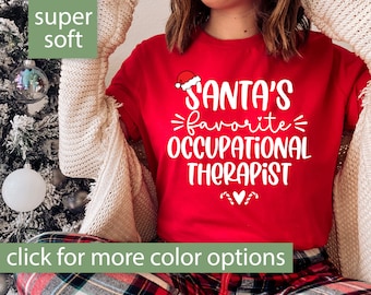 Occupational Therapy Shirt, Santas Favorite Occupational Therapist Gift for Therapist, OT Christmas Shirt, Therapist Tshirt for COTA Gift