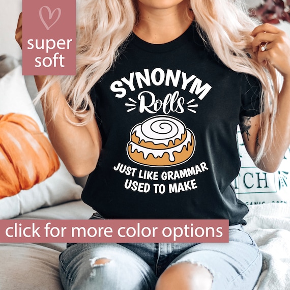 English Teacher Shirt, Synonym Rolls Shirt for Women, Funny Teacher Shirt for English Teacher Gift, Synonym Rolls Tshirt, Funny Grammar Tee