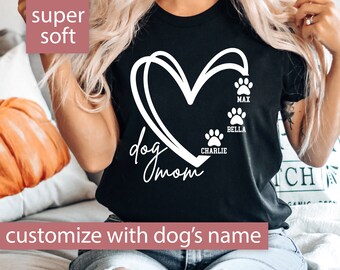 Custom Dog Mom Shirt, Dog Lover Shirt, Custom Dog Name Tshirt, Dog Mom Gift, Gift For Dog Mom, Personalized Dog Mom T Shirt, Mothers Day Tee