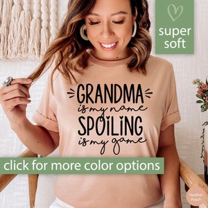 Grandma Shirt, Grandma Is My Name Spoiling Is My Game Tshirt, Grandma Gift, Grandma Shirt Funny, Grandma T Shirt Grandma T-Shirt Grandma Tee