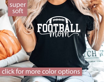 Football Mom Shirt for Mom for Game Day, Football Mom Game Day Shirt, Cute Football Mom Tshirt for Women, Mothers Day Gift for Football Mom