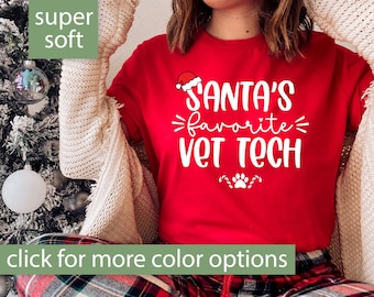 Vet Tech Shirt, Santas Favorite Vet Tech Gift for Vet Tech Tshirt, Vet Tech Christmas Shirt, Vet Tech Christmas Gift, Funny Vet Tech T Shirt