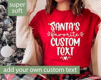Custom Christmas T Shirt, Santas Favorite Shirt, Funny Christmas Tshirt, Custom Christmas Gift Women, Personalized Christmas Shirt for Women