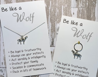 Animal Jewelry: Inspirational "Be Like a Wolf" Card with Antique Silver Wolf Charm on Necklace or Key Chain with Ring - Free Shipping