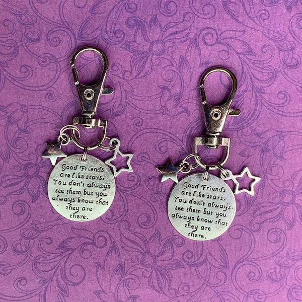 Pair of 2 Matching Key Chains with "Good Friends are Like Stars. You Don't Always See Them, but You Know They are There" - Free Shipping