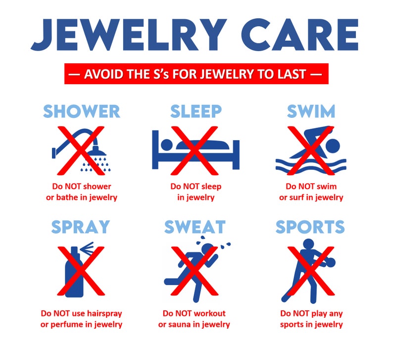 May include: A red and blue infographic with the text "Jewelry Care" and "Avoid the S's for Jewelry to Last" in a red banner. The infographic lists six activities to avoid while wearing jewelry: showering, sleeping, swimming, spraying hairspray or perfume, sweating, and playing sports. Each activity is illustrated with a red X over a blue icon.