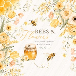 Könnte beinhalten: Eine digitale Illustration mit gelben Blumen, Bienenwaben und Bienen. Der Text lautet BEES & Flowers, sunflower day love, illustrations und high quality images. Ein Glas Honig befindet sich inmitten von aquarellartigen Blumenarrangements.