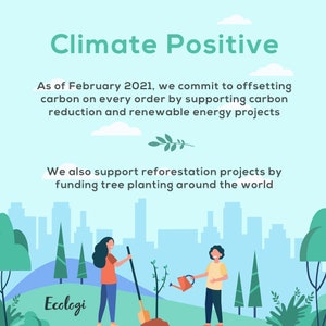 May include: Illustration of two people planting a tree in a city park. One person is holding a shovel and the other is watering the tree with a watering can. The text "Climate Positive" is at the top of the image. The text "As of February 2021, we commit to offsetting carbon on every order by supporting carbon reduction and renewable energy projects" is below the title. The text "We also support reforestation projects by funding tree planting around the world" is below the first text block. The text "Ecologi" is at the bottom of the image.