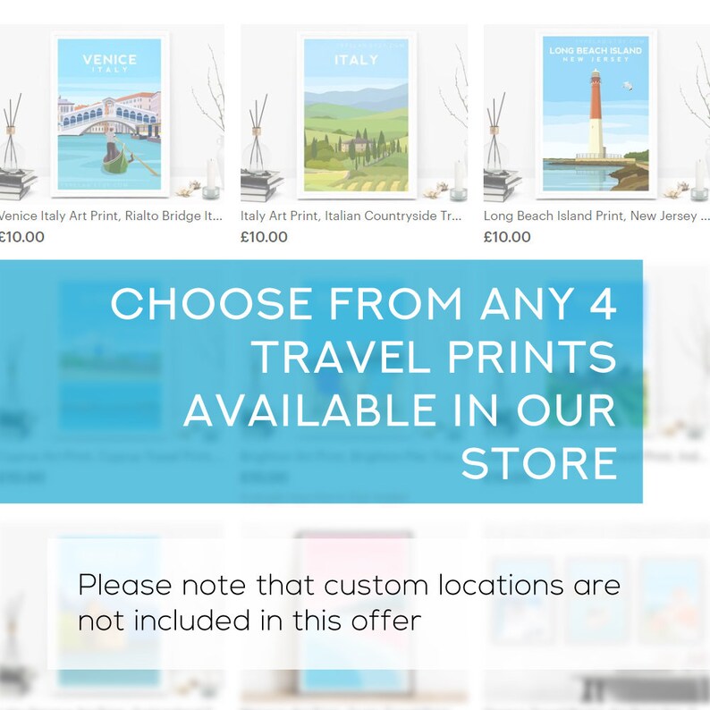 Puede incluir: Un banner azul con el texto "CHOOSE FROM ANY 4 TRAVEL PRINTS AVAILABLE IN OUR STORE" y el texto "Please note that custom locations are not included in this offer". Se muestran tres impresiones de viaje enmarcadas sobre el banner. Las impresiones son de Venecia, Italia y Long Beach Island, Nueva Jersey. Cada impresi&oacute;n tiene un precio de 10,00&nbsp;&euro;.