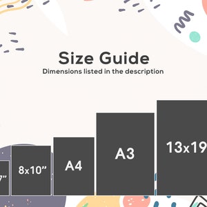 May include: A size guide graphic with the text "Size Guide" and "Dimensions listed in the description." Displays rectangular shapes labeled with sizes: 5x7", 8x10", A4, A3, and 13x19". The background has colorful abstract shapes.