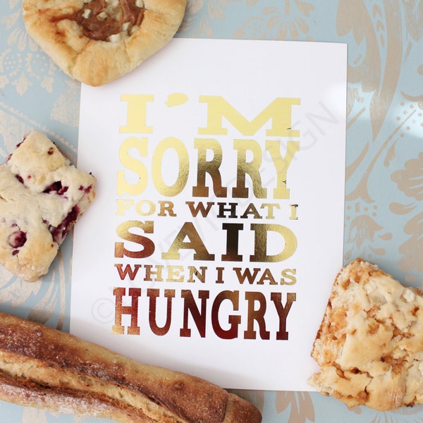 Gold Hangry Print -  Say "SORRY" in style for being hungry + angry!