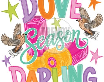 Dove Season Darling PNG, Ragazze che cacciano le tortore PNG, Design per maglietta da donna che caccia, Dove Season DTF png, Grafica di caccia alla tortora luttuosa