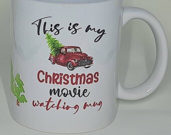 This is my Christmas Movie Watching Mug