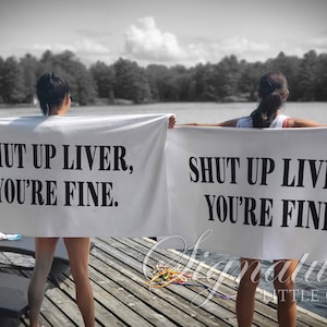 Shut Up Liver You&#39;re Fine Strandtuch, personalisiertes Strandtuch, individuelles Fotohandtuch, individuelles Badetuch, Mr. und Mrs. Handtuch