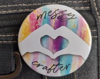 Messy Crafter Badge - button badge - gift for crafters