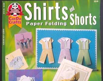 Shirts and Shorts Paper Folding booklet, with step-by-step instructions for fun paper folding card topper ideas