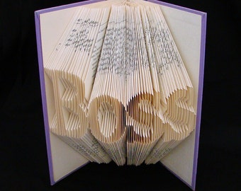 Boss -- Inspirational Words -- 4 Letters -- Folded-Book Art Sculpture