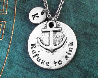Refuse to Sink Necklace Anchor Necklace Nautical Jewelry Faith Necklace Faith Jewelry Survivor Jewelry Hope Strength Necklace Initial Charm