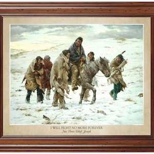 I Will Fight No More Forever (Surrender of Nez Perce Chief Joseph in 1877); 18x24&quot; print (does not include frame)