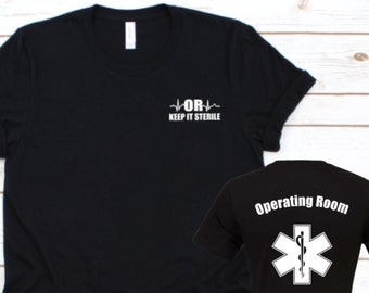 Operating Room Nurse Shirt, Keep it Sterile RN Student Tee