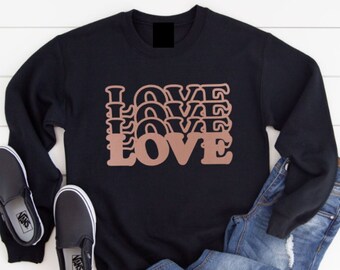 Retro Love More Crewneck Sweatshirt, Rose Gold Print