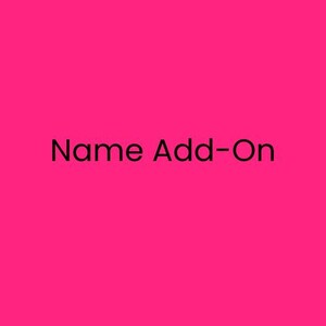 Könnte beinhalten: Ein rosa Hintergrund mit dem Text "Name Add-On" in Schwarz.