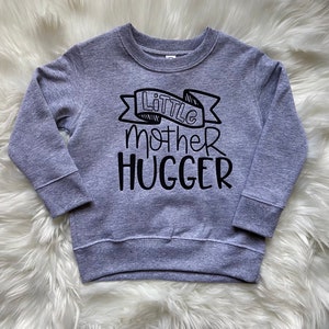 Little Mother Hugger Toddler Sweatshirt, funny toddler shirt, cute toddler shirt, cute child sweatshirt, toddler gift, toddler graphic tee