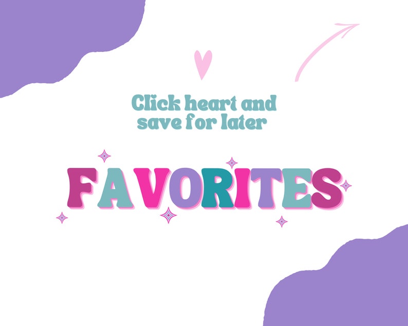 K&ouml;nnte beinhalten: Ein wei&szlig;er Hintergrund mit einer lila, wellenf&ouml;rmigen Form in der oberen linken Ecke und einer weiteren in der unteren rechten Ecke. Der Text "Click heart and save for later" befindet sich in der Mitte des Bildes, &uuml;ber dem Wort "FAVORITES" in bunten, umrandeten Buchstaben. Rosa Herzen und Sterne sind um den Text herum verstreut.