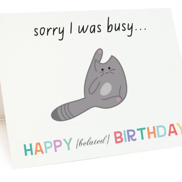 Cat Birthday Card - Happy Belated Birthday Cat Digital Card - Funny Quirky Printable Birthday Card - Late Birthday Card - Instant Download