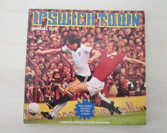 1978 Ipswich Town Football Club Handbook, Yearbook, Souvenir. Ideal Christmas Gift, Fathers Day, Birthday Present For Him