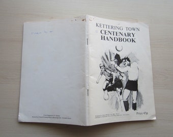 1976 Kettering Town Centenary Football Handbook, Brochure, Yearbook, Souvenir. Ideal Christmas Gift, Fathers Day, Birthday Present For Him
