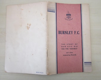 1946-47 Burnley Football Club "The Story of Our Epic Bid For The Double" Handbook.